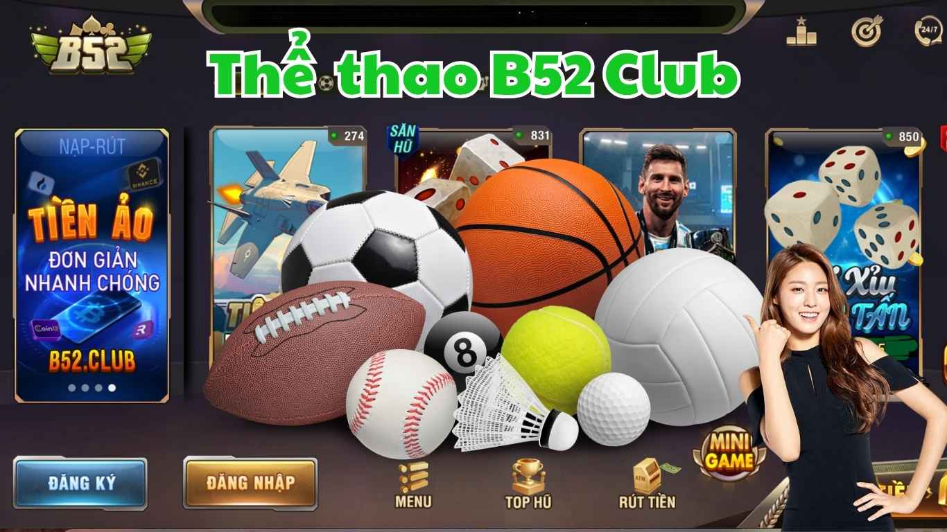 Các trò chơi phổ biến tại sảnh K+ Thể thao B52 Club