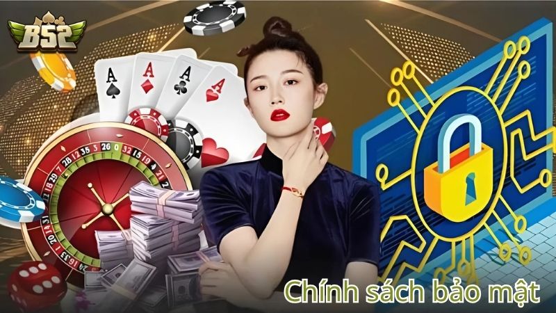 Lợi ích của chính sách bảo mật B52 Club