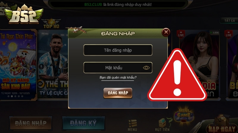 Một số lỗi đăng nhập B52 Club thất bại và hướng xử lý 
