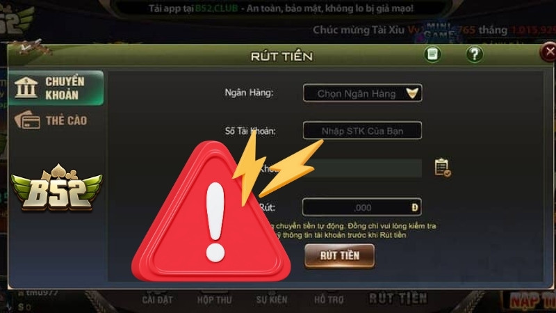 Những lỗi phổ biến khiến việc rút tiền B52 Club thất bại 