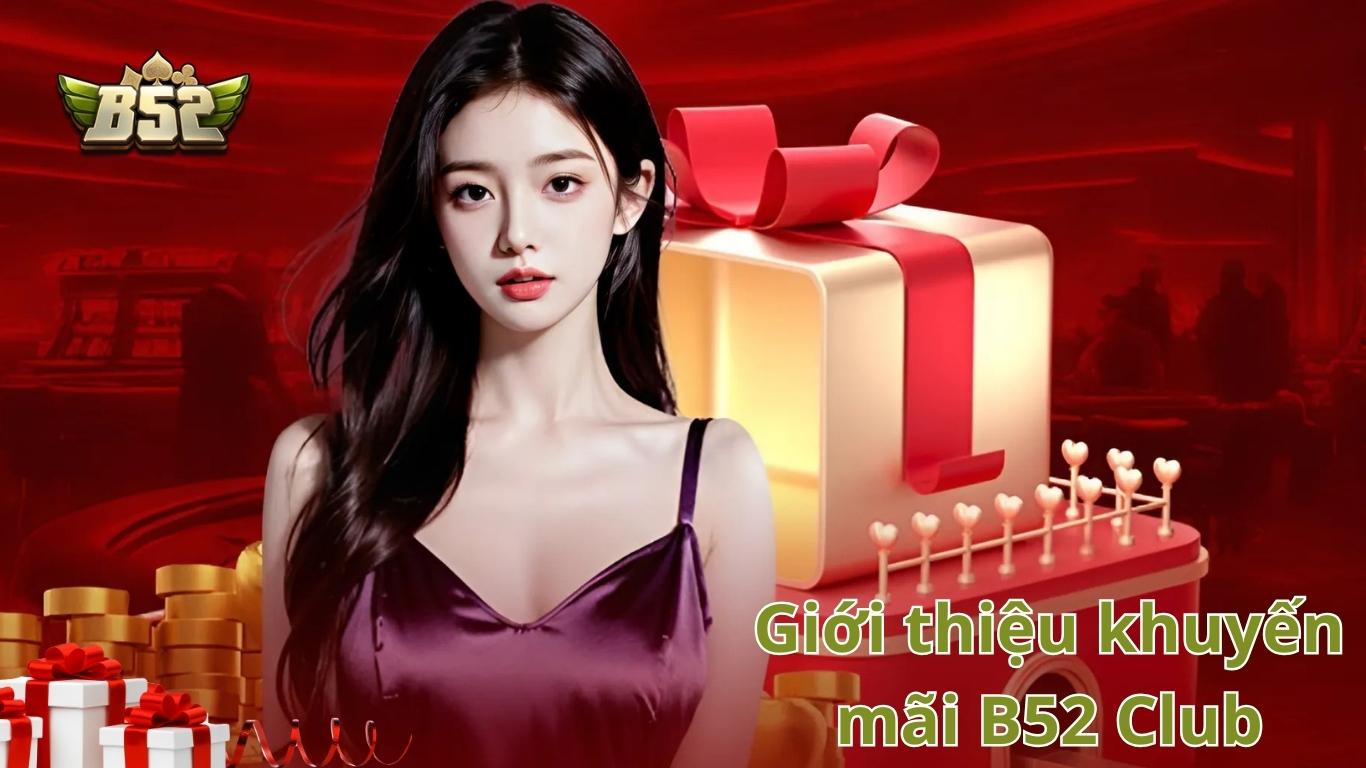 Giới thiệu về khuyến mãi B52 Club
